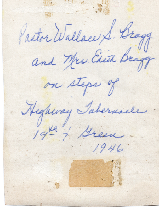 "Pastor Wallace S. Bragg and Mrs. Edith Bragg on steps of Highway Tabernacle 19th & Green 1946"