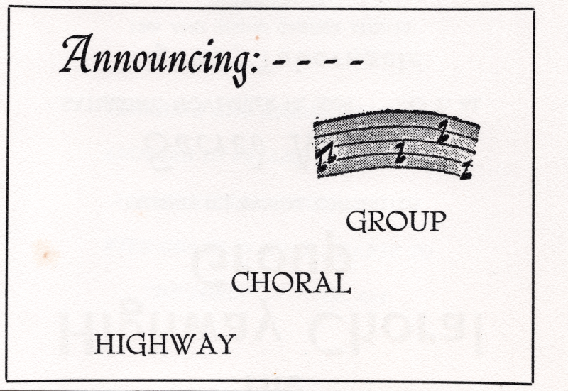 Invitation card cover: "Announching Highway Choral Group"