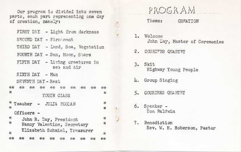 Explanation of the program, which is divided into seven sections to represent each day of creation, Youth class teacher, Julia Bogdan, Officers John R. Day, President, Nancy Valentine, Secretary, Elizabeth Schmiel, Treasurer; Program with theme (creation), welcome from John Day, Couriers Quartet, Skit from Highway Young People, Group Singing, Couriers Quartet, Speaker Don Baldwin, Benediction from Pastor Roberson