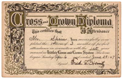 Recognizes perfect attendance by Ms. Spain in the first three months of the first year of the Cross and Crown System, signed by Fred W. Heinz